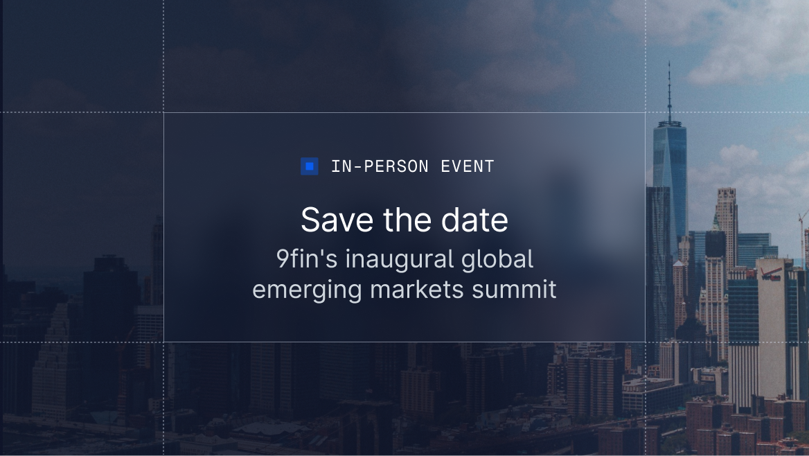 9fin's inaugural Global Emerging Markets Summit