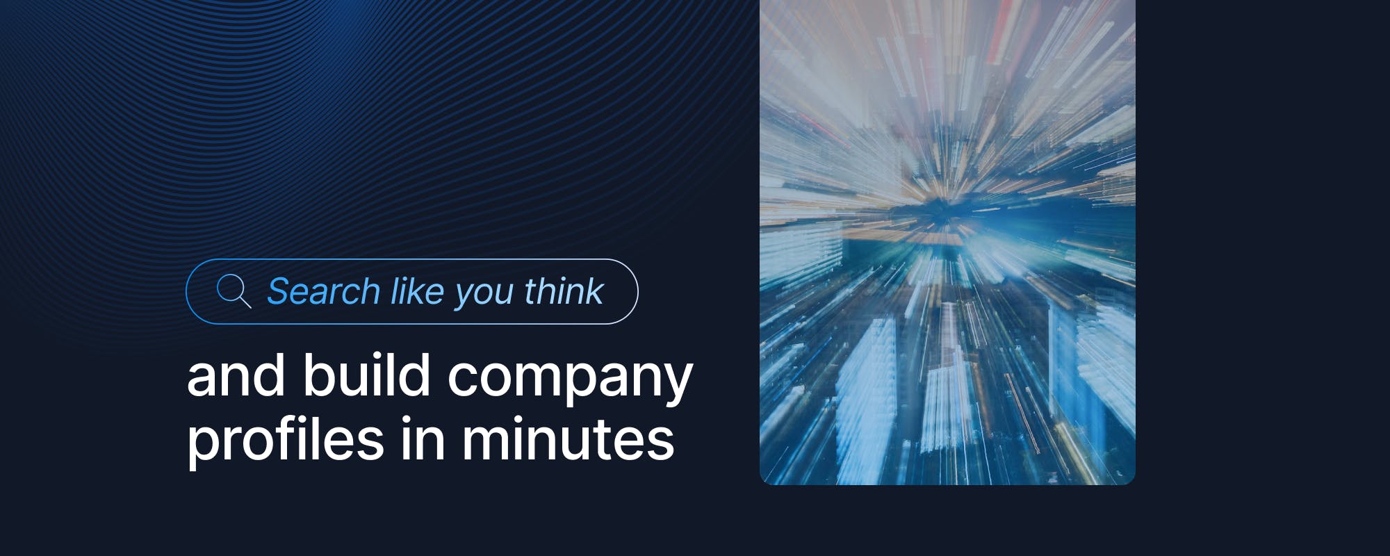 New to 9fin: Search like you think and build company profiles in minutes