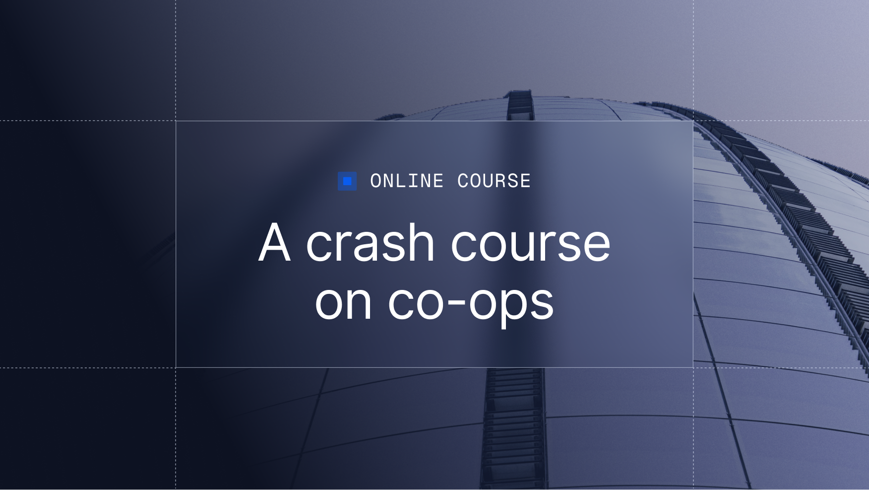 A crash course on co-ops
