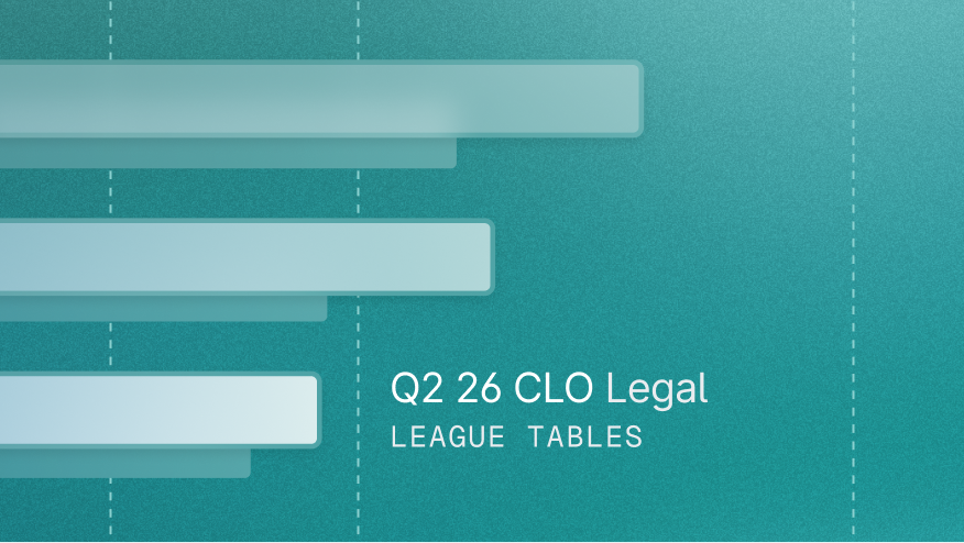 CLO legal league tables Q2 26 — NAIC and rating agency methodology revamp provides boost