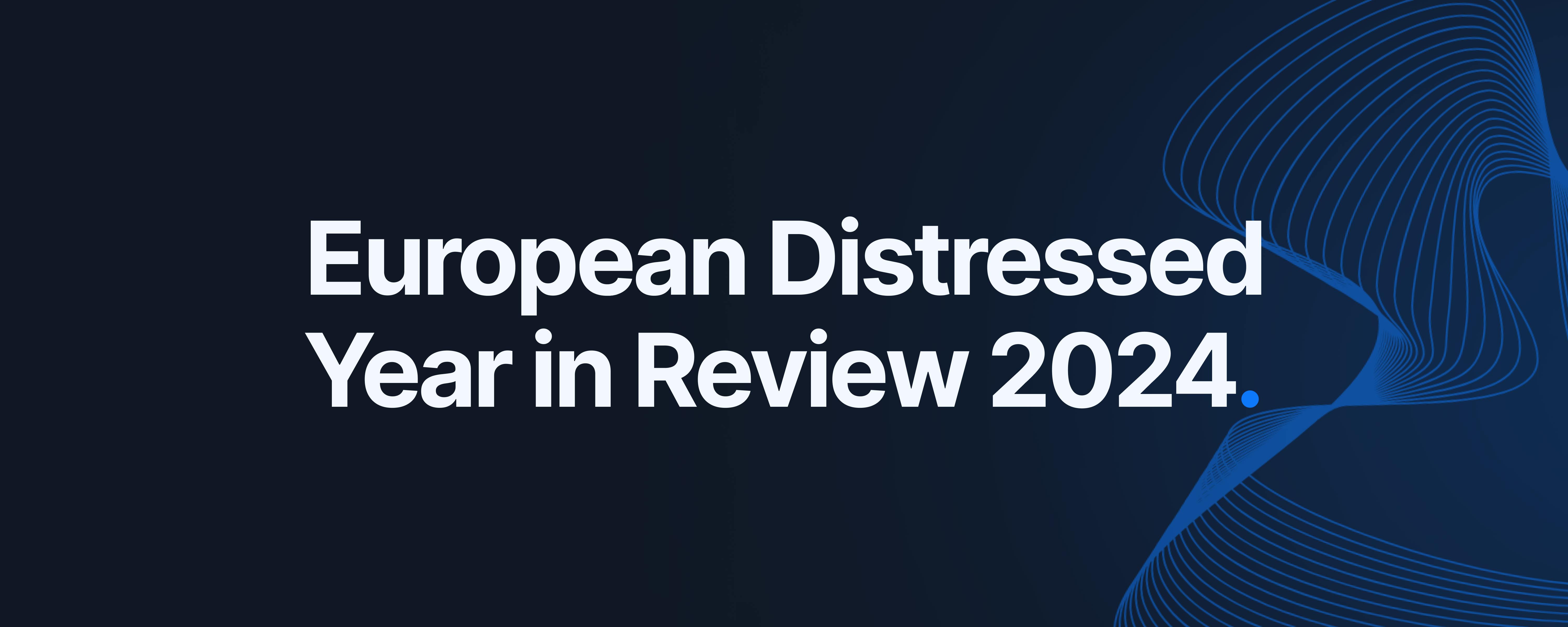 European Distressed Year in Review 2024