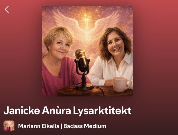 Gjest i podkasten til Mariann Eikelia - Badass Medium