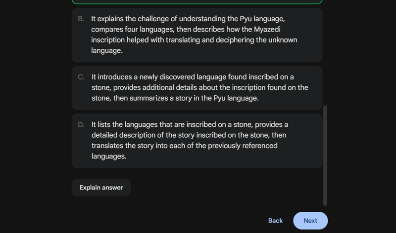 A screenshot of a digital test interface showing multiple-choice answer options for a reading comprehension question. The options discuss the Pyu language and the Myazedi inscription, focusing on how different languages helped decipher an unknown language. Options B, C, and D are visible, with navigation buttons for "Explain answer," "Back," and "Next" at the bottom of the dark-themed interface.