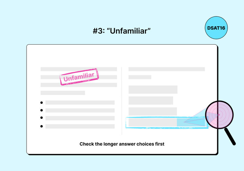 For unfamiliar subjects, students should check the longer answer choices first because they often include extra background information.