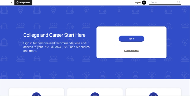 Screenshot of the College Board website's sign-in page. The page features a blue background with a repeating pattern of icons related to education. A white rectangular sign-in box is centered on the page. It includes the text "College and Career Start Here", a description of the benefits of signing in, a "Sign In" button, and a "Create Account" link.  The top navigation bar includes the College Board logo, a "Sign In" link, a profile icon, and a search bar.
