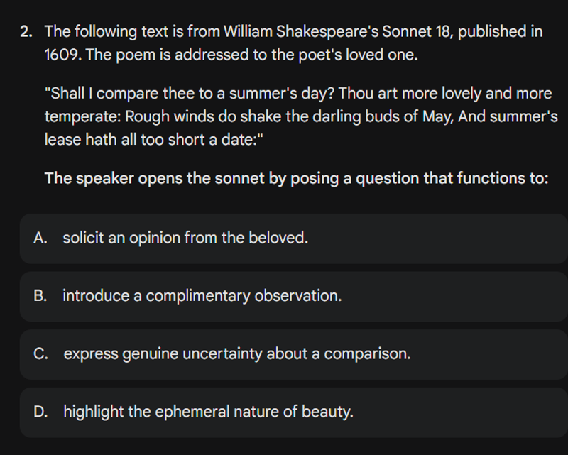 A multiple-choice literature question about the opening line of William Shakespeare’s Sonnet 18: "Shall I compare thee to a summer’s day?". The question asks what the function of the opening rhetorical question is, with four options provided ranging from soliciting an opinion to introducing a complimentary observation.