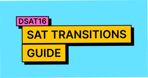 Image for post Digital SAT Transitions: The Beginner’s Guide