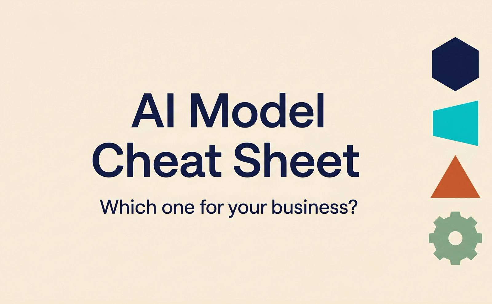 AI Model Cheat Sheet