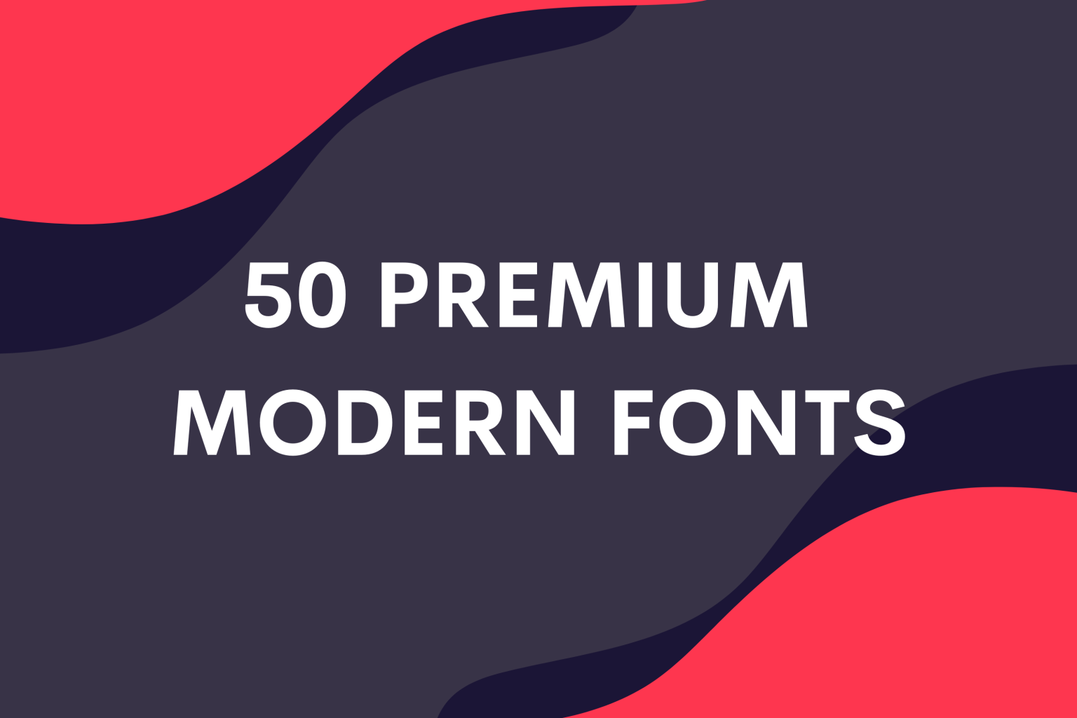 50 Premium Modern Fonts