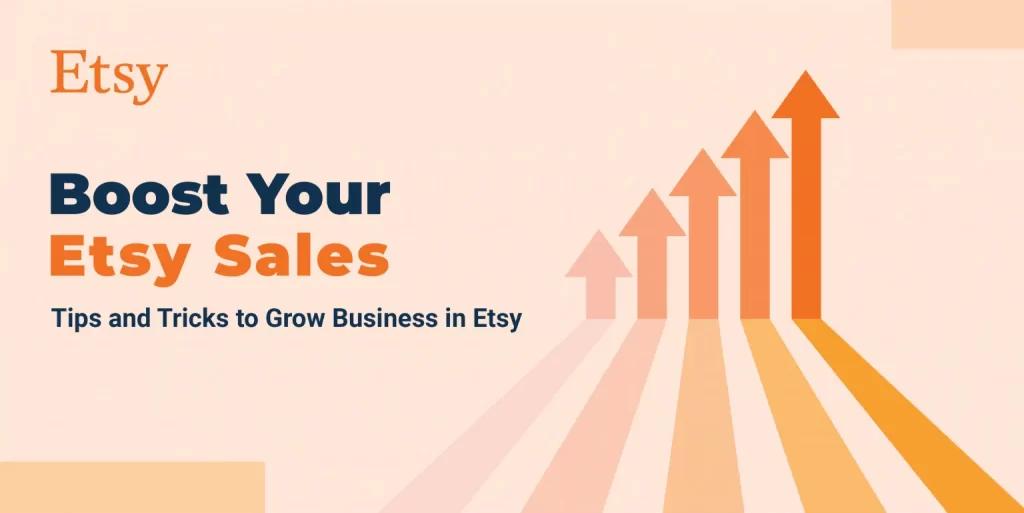 Etsy: The Ultimate Guide to Boosting Your Business