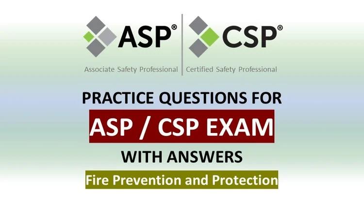 ASP / CSP Exam Preparation - Fire Prevention and Protection