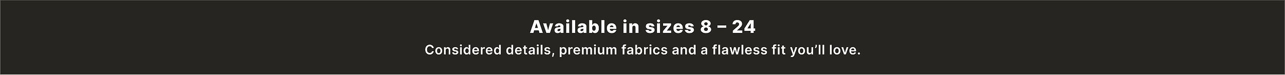 COMMONRY AVAILABLE IN SIZES 8 TO 24