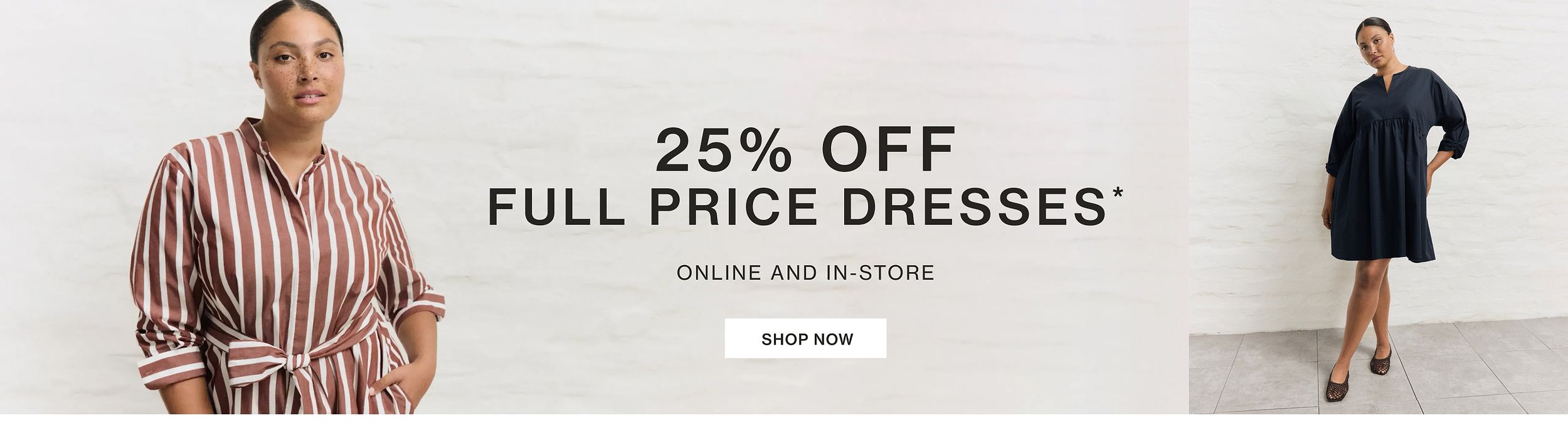 25% OFF FULL PRICE DRESSES
