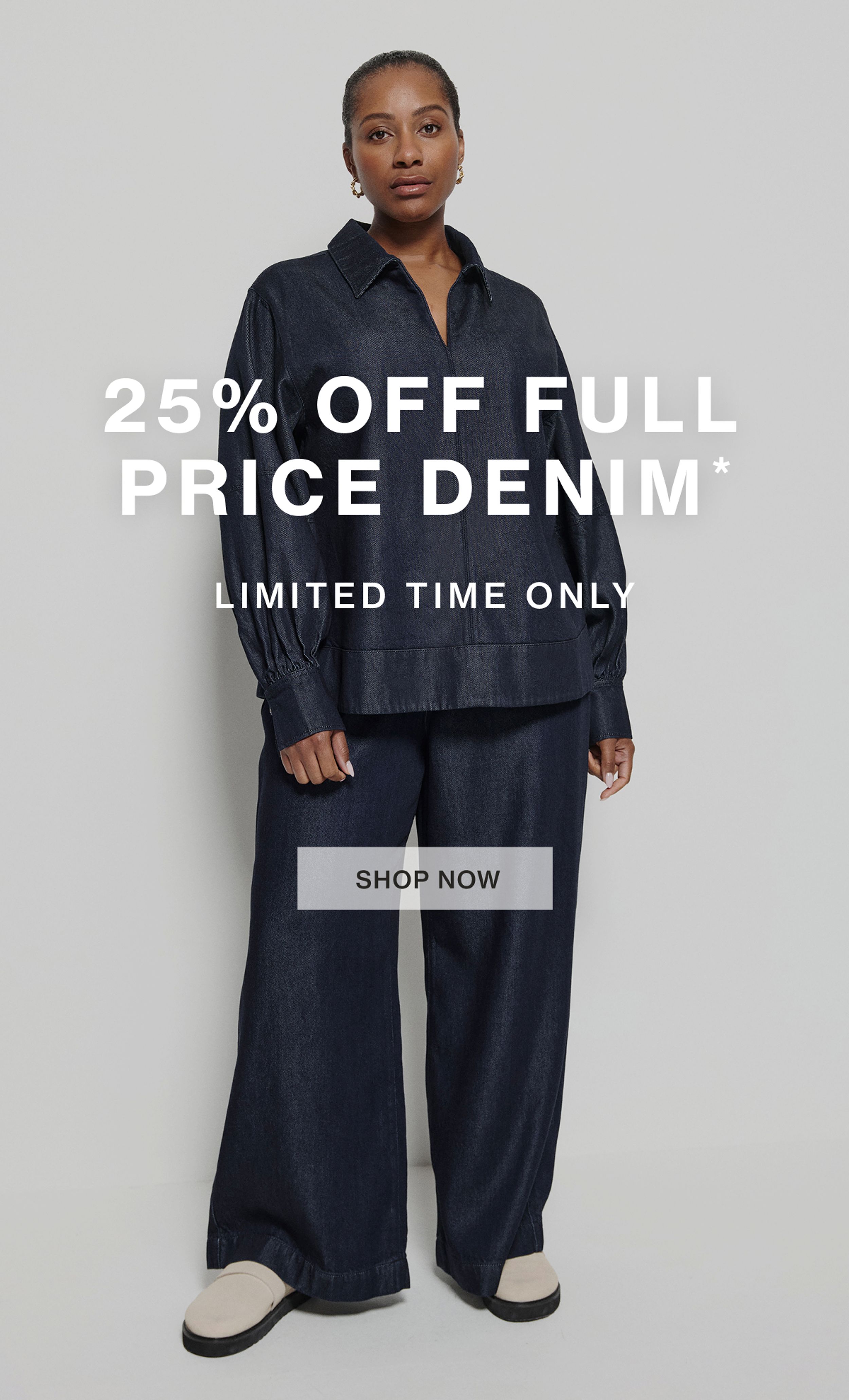 SHOP 25% OFF DENIM 