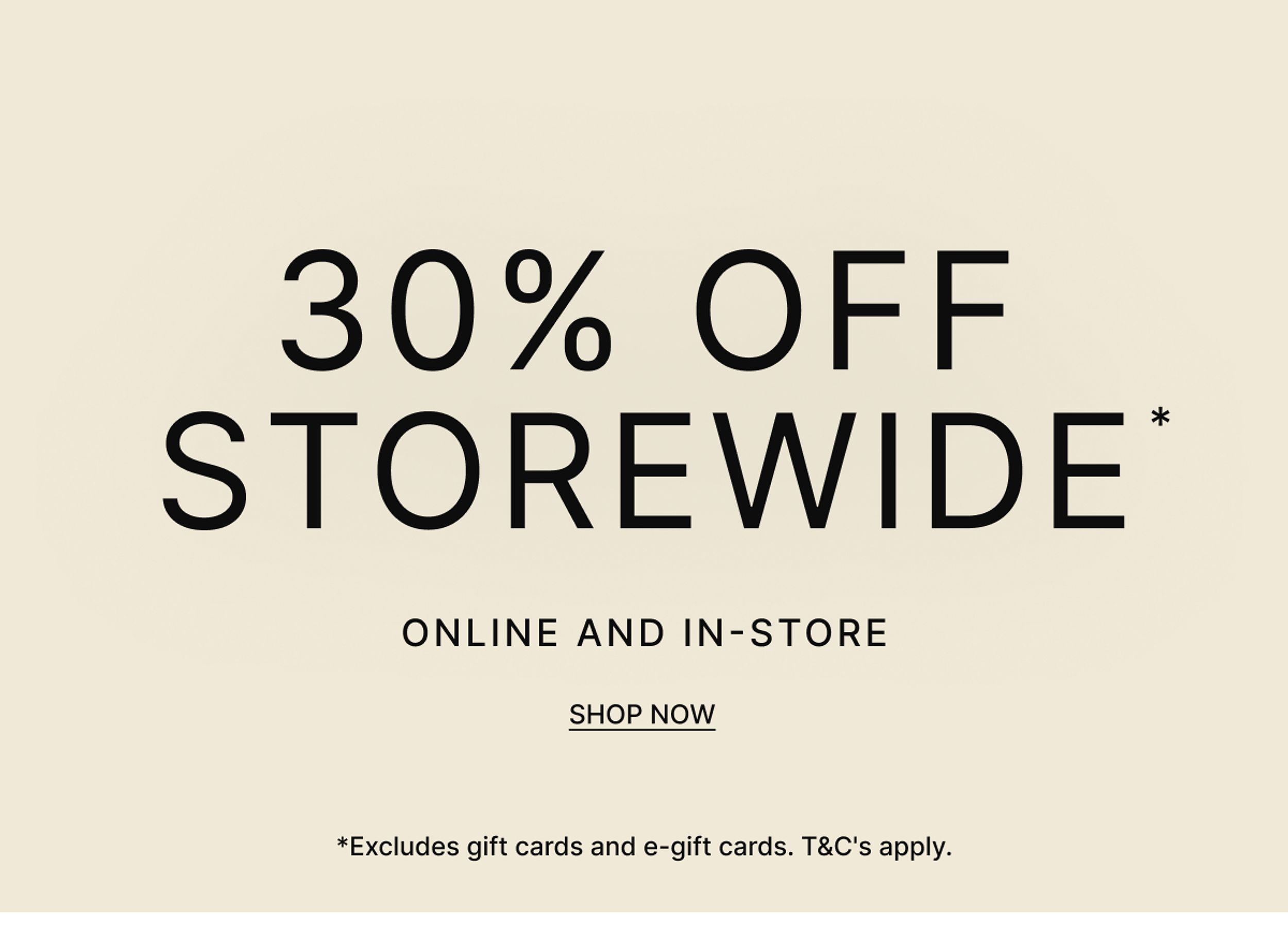30% OFF STOREWIDE