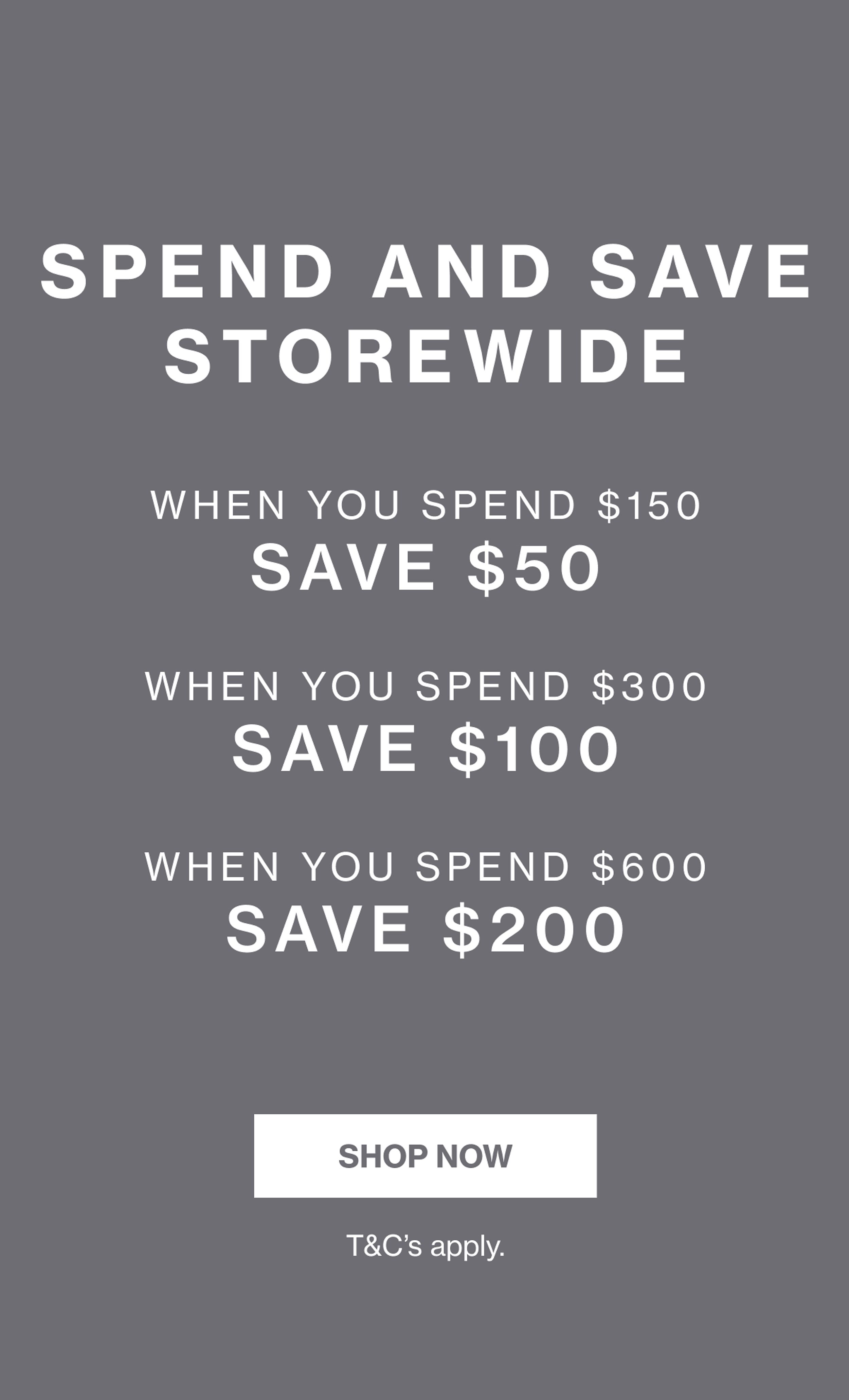 Spend and Save Storewide