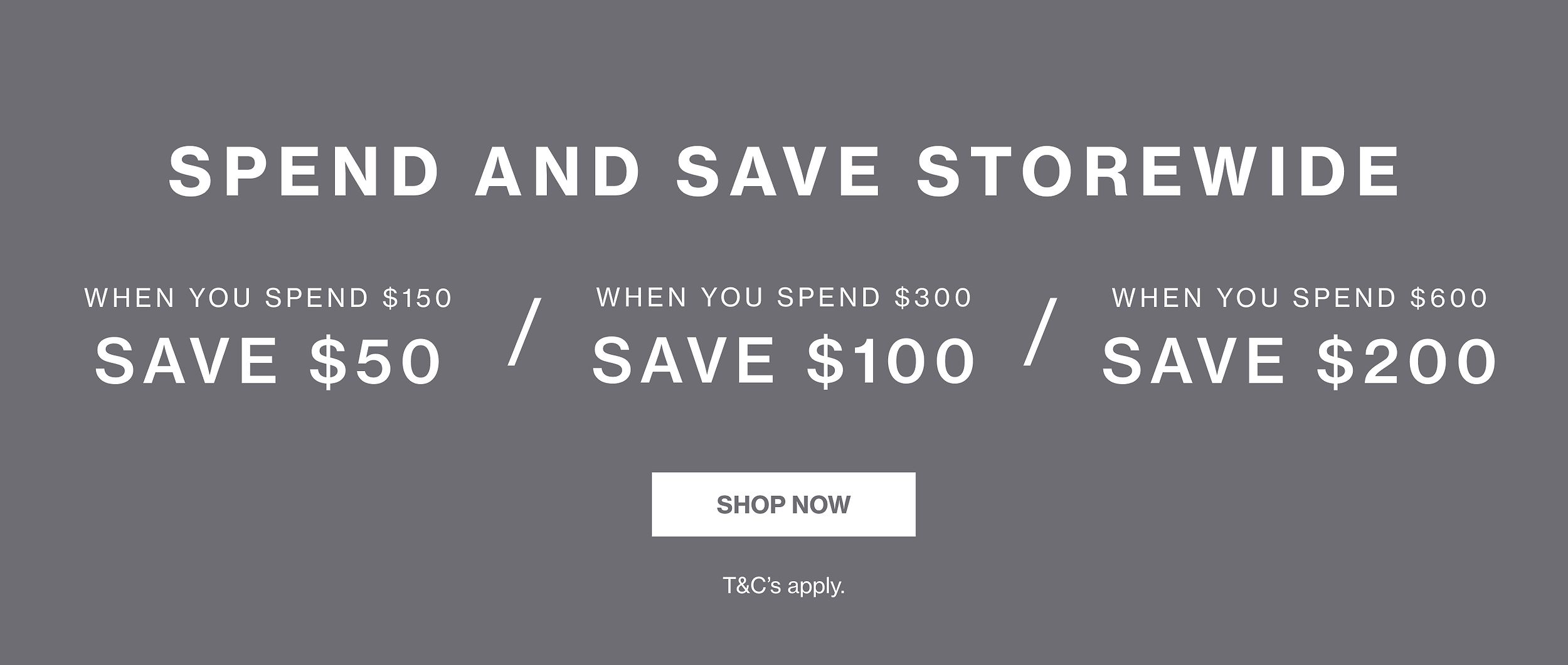 Spend and Save Storewide