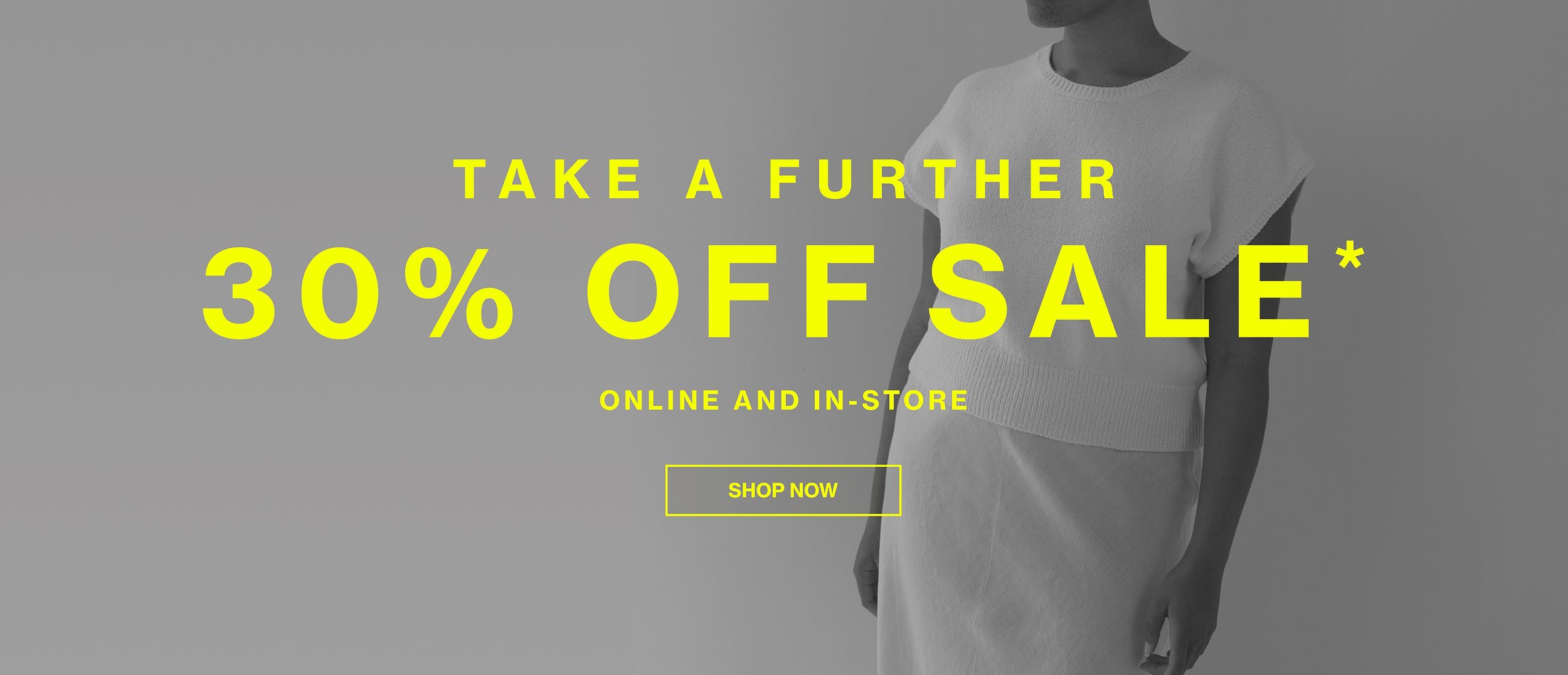 TAKE A FURTHER 30% OFF SALE