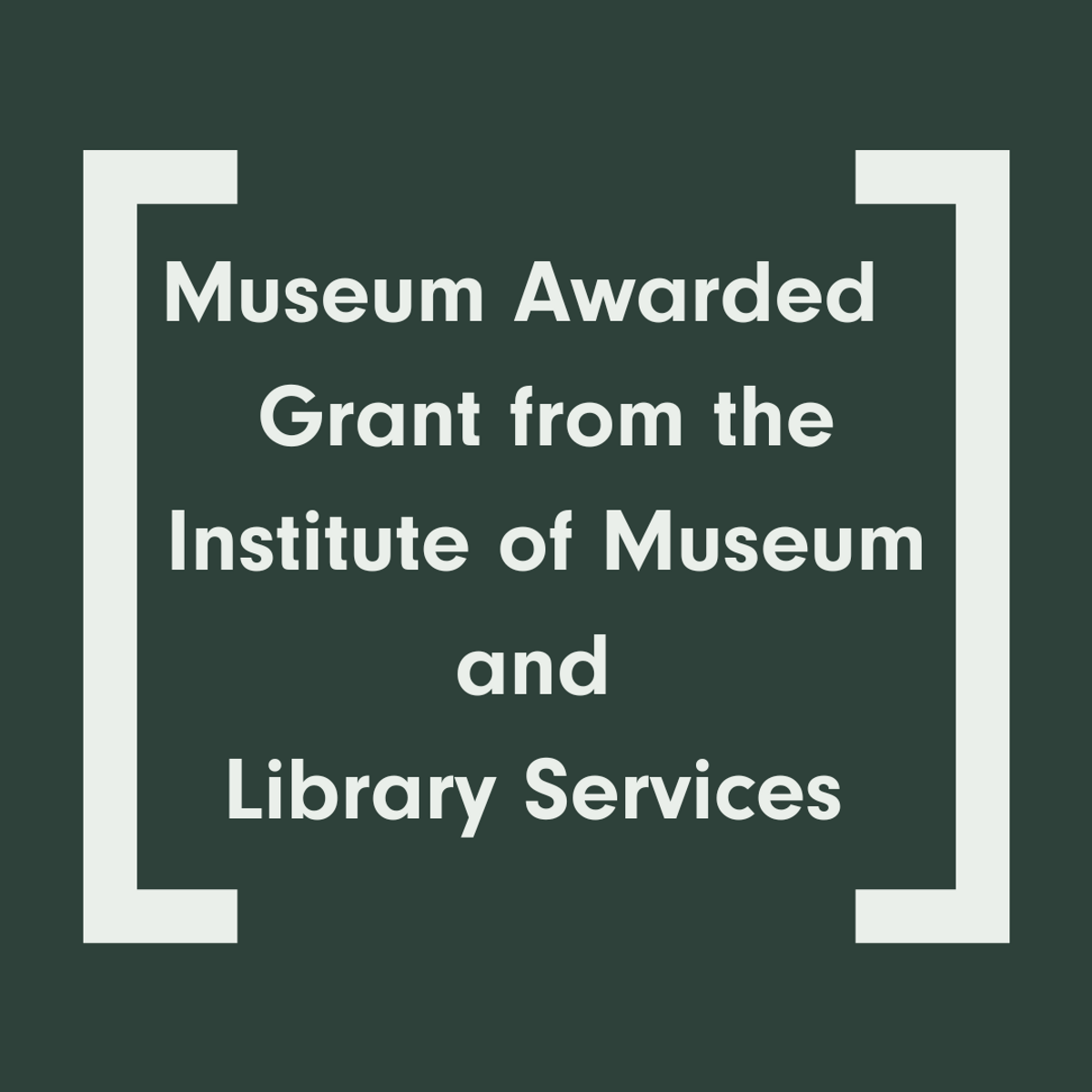 Museum Awarded Nearly 250 000 Grant From The Institute Of Museum And