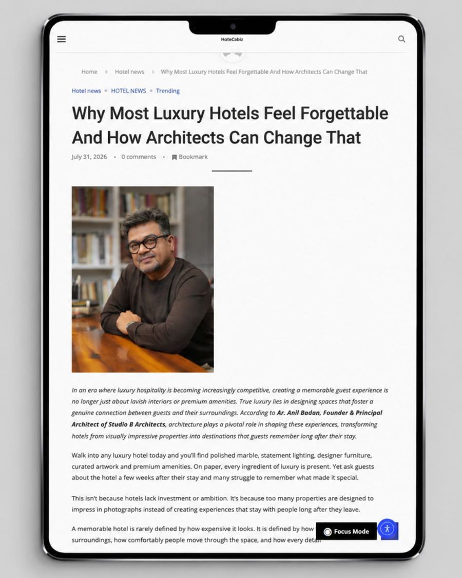 Ar. Anil Badan in HorecaBiz — why most luxury hotels feel forgettable and how architects can change that