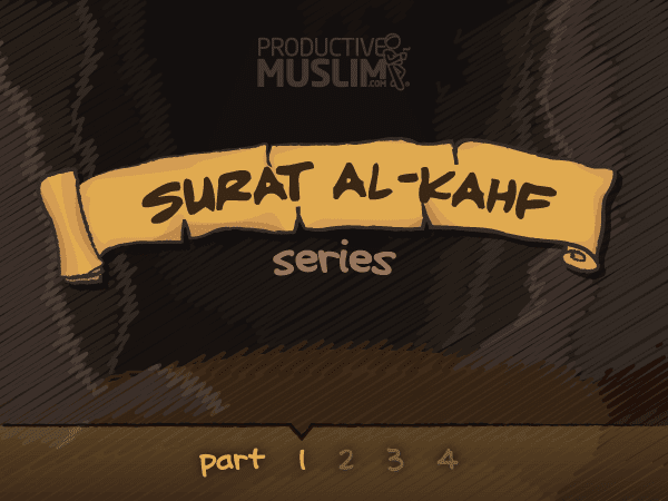 [Surat Al-Kahf Series – Part 1]: The Productive Sleepers (Seriously?!)