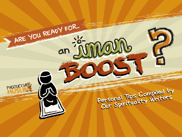 Recharge Your Iman Before Ramadan: Tips by Our Top Spirituality Writers