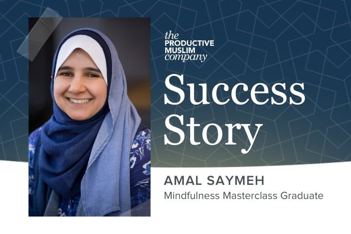 Success Story: Amal Saymeh, Mindfulness Masterclass Graduate