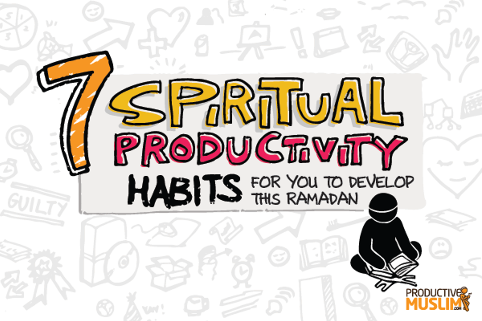 ProductiveMuslimSpiritualProductivityHabitstoDevelopthisRamadan