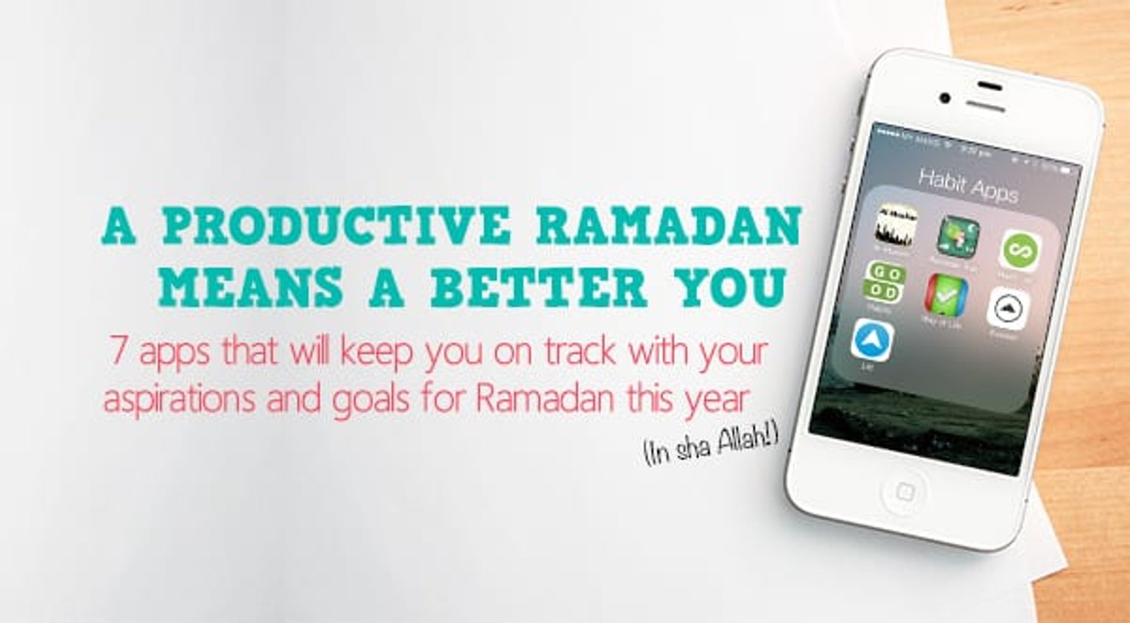 7 More Apps to A Productive You This Ramadan