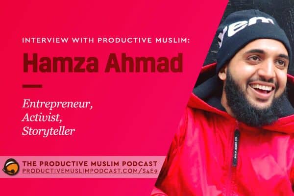 Interview with Hamza Ahmad (Entrepreneur, Activist, Story Teller)