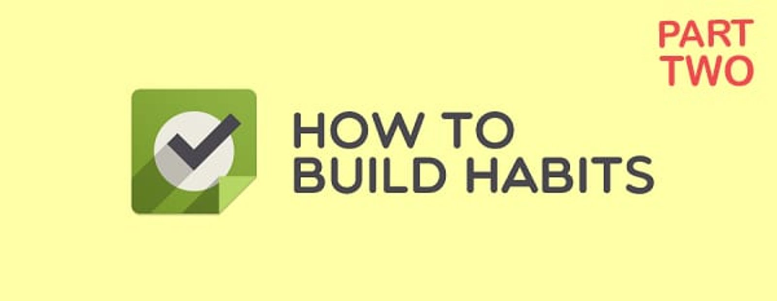 [Better Habit-Making – Part 2] A Scientific Perspective