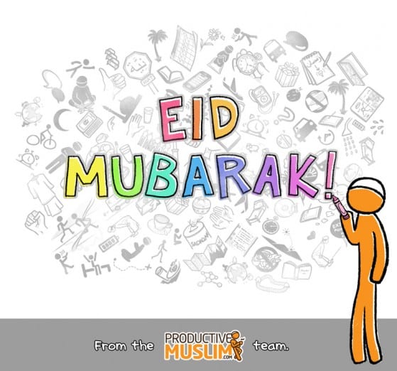 Eid Mubarak from Productive Muslim team