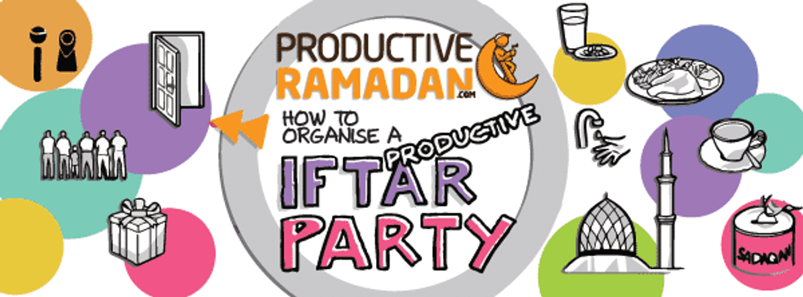 [Ramadan Doodles] How to Organize a Productive Iftar PARTY! | ProductiveMuslim