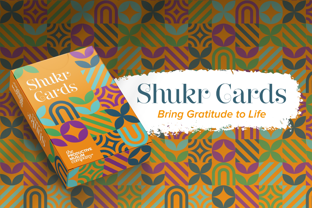 Introducing Shukr Cards: A Practical Tool for Gratitude and Connection