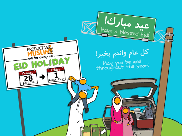 Eid Mubarak! We’ll be Away