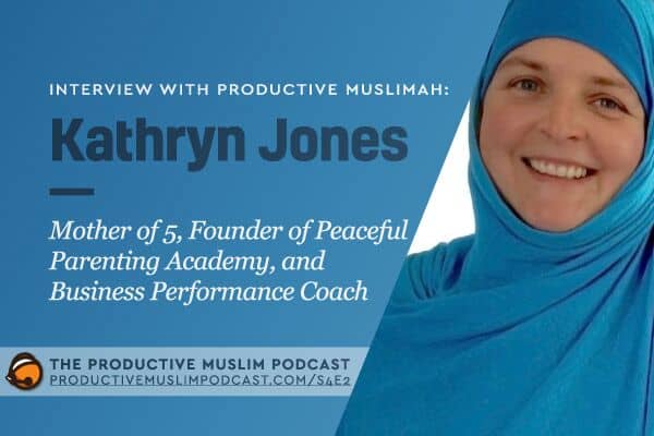 Interview with Kathryn Jones (Mother of 5, Founder at Peaceful Parenting Academy and Business Performance Coach)