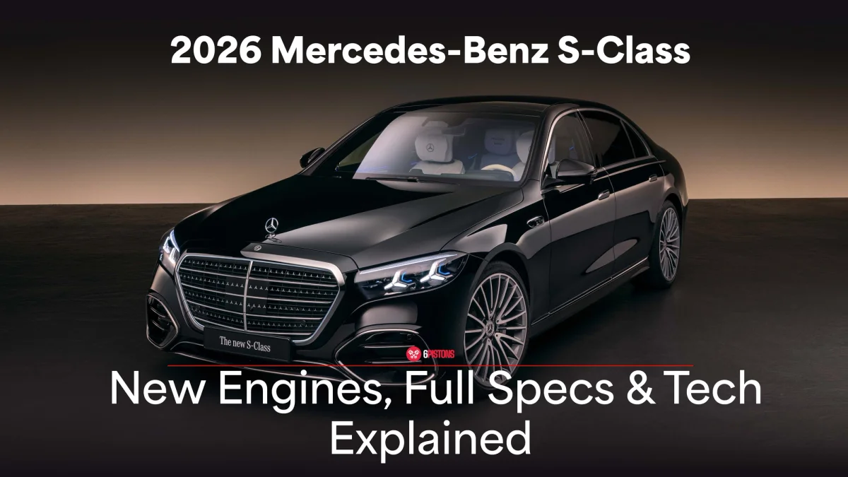 Mercedes-Benz S-Class 2026 Revealed: New Engines, Specs, Features & Tech
