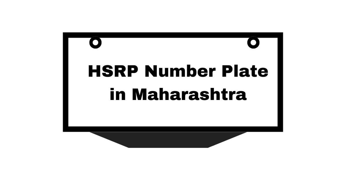 HSRP Number-Plate Rule Enforced By Maharashtra Government For Pre 2019-Vehicles - General News Road Test & Performance Review