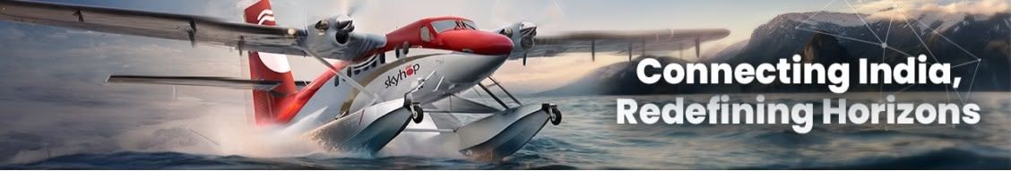SkyHop Soars : India’s First Big Leap into Seaplane Travel