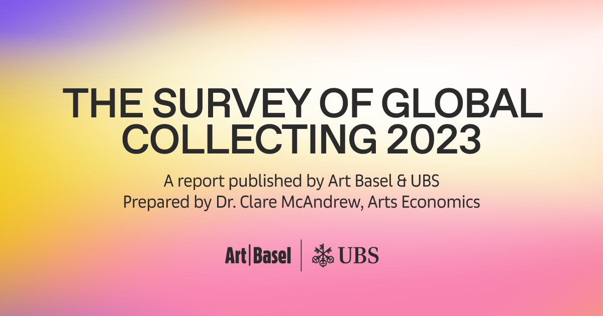The Survey of Global Collecting 2023 — A report published by Art Basel