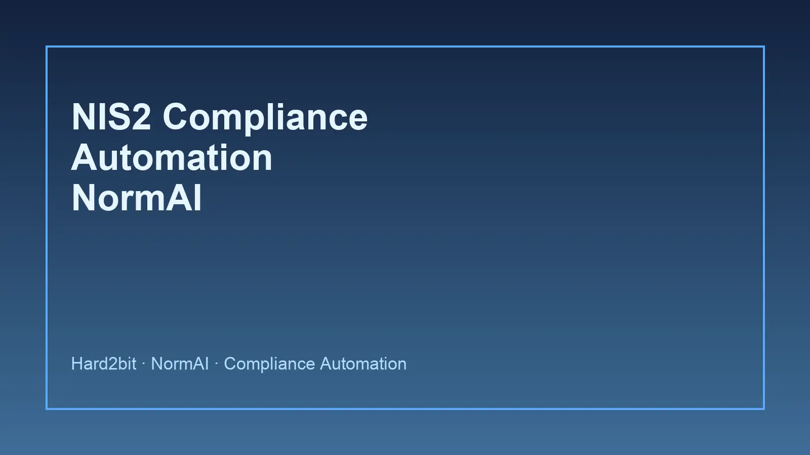 NIS2 compliance automation: from regulatory obligation to real execution