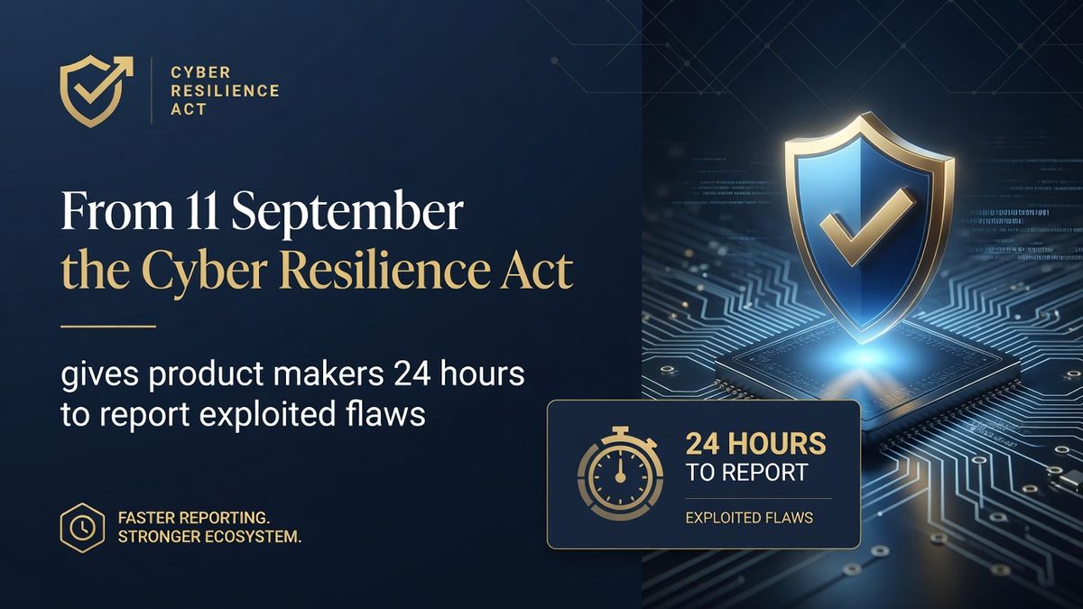 El Cyber Resilience Act obliga a notificar fallos explotados en 24 horas desde el 11 de septiembre