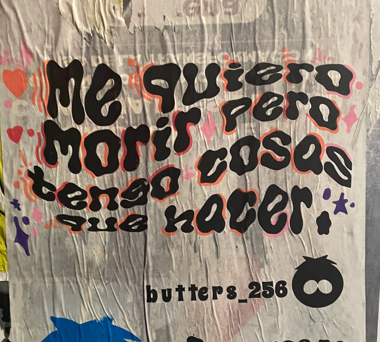 Me quiero morir pero tengo cosas que hacer.