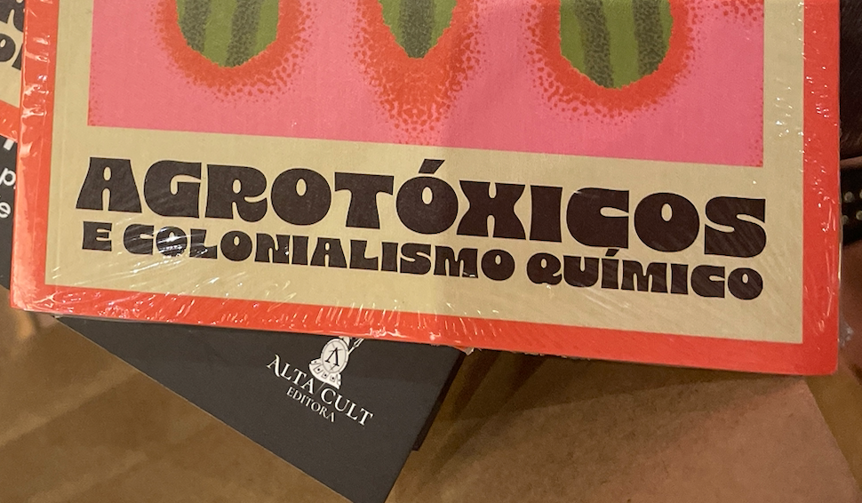 Agrotóxicos E Colonialismo Químico