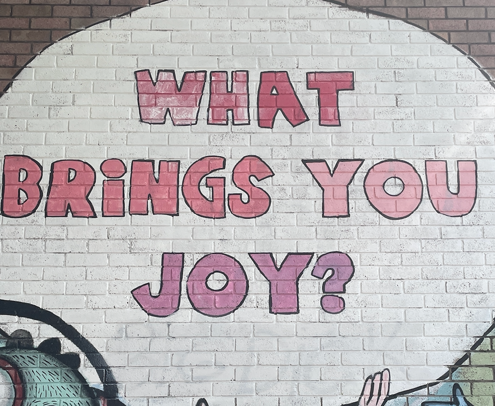 What brings you joy?