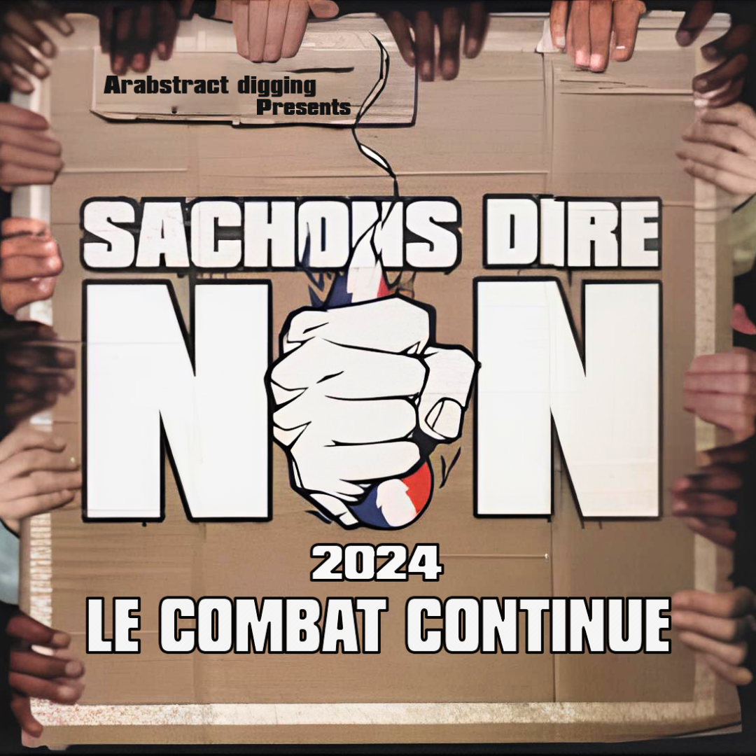 Arabstract Digging: Sachons dire non : 2024 le combat continue 