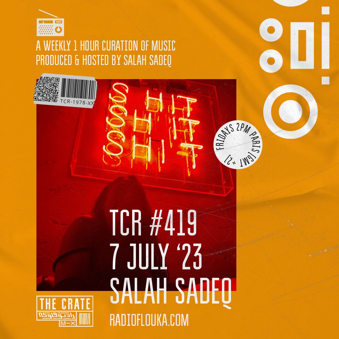 The Crate Radio #419 with Salah Sadeq 