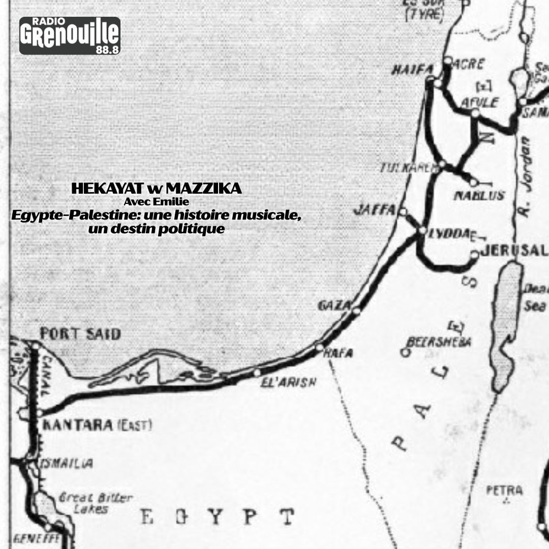 Hekayat w Mazzika avec Emilie: Egypte-Palestine: une histoire musicale, un destin politique