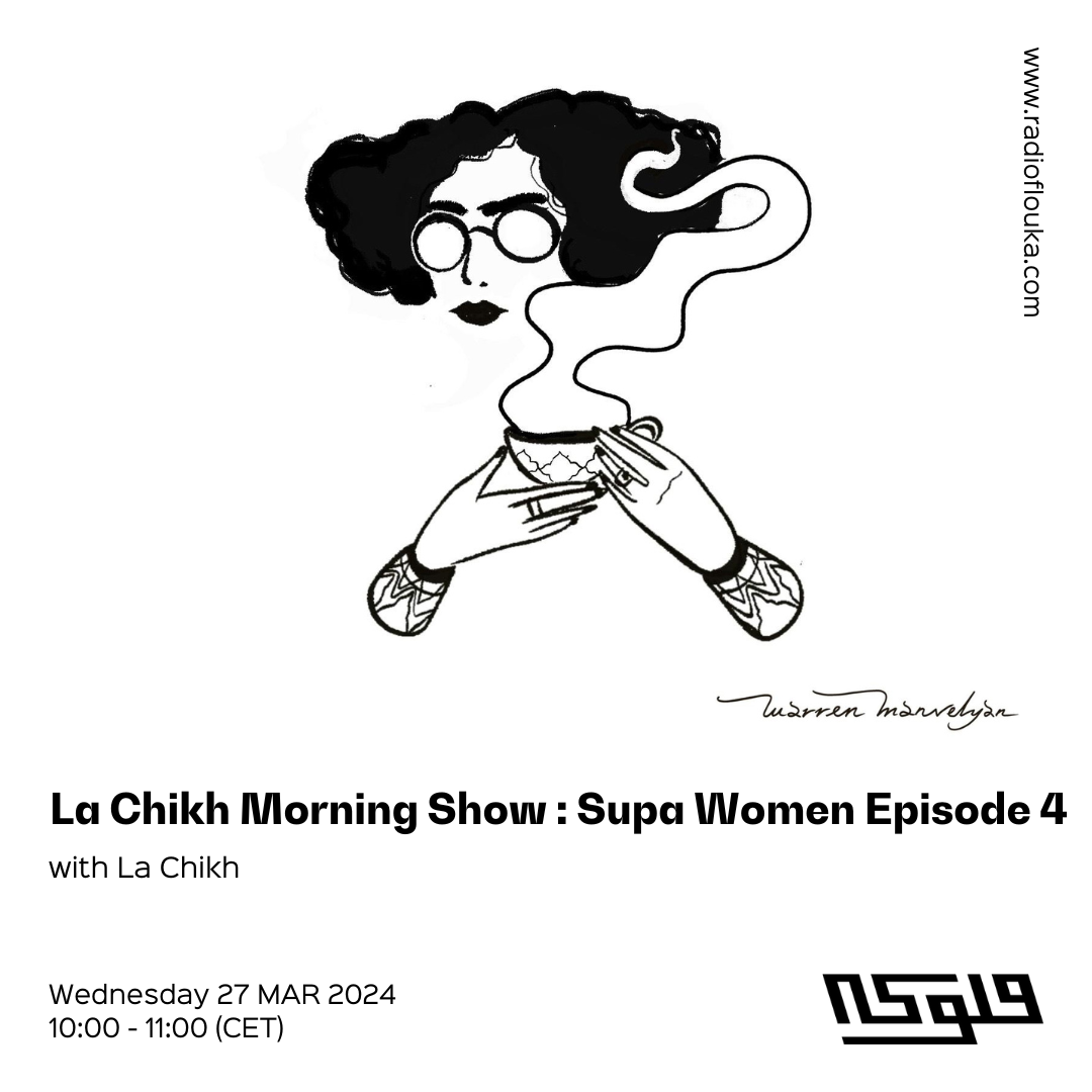 La Chikh Morning Show : Supa Women Episode 4