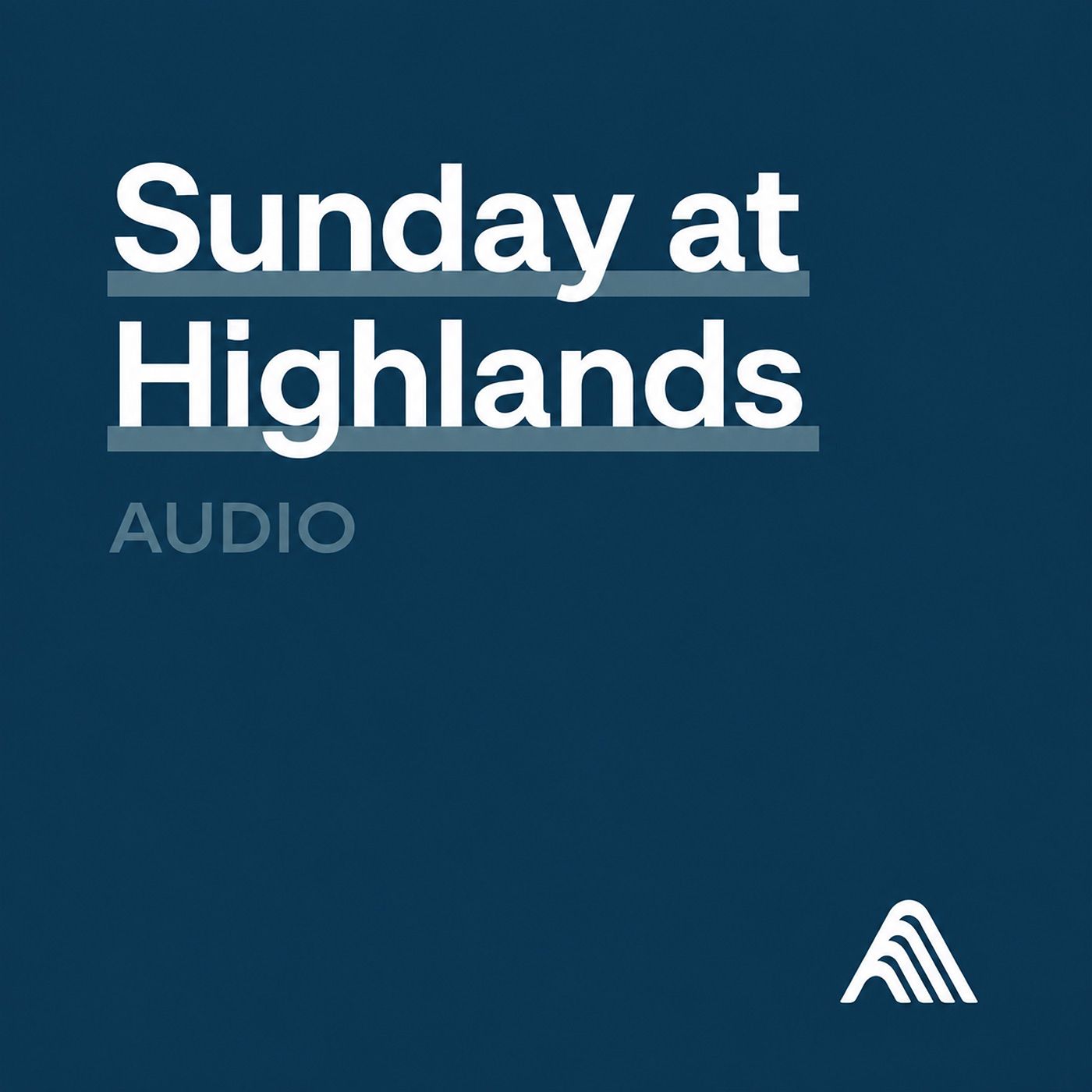 Church of the Highlands - Sunday Messages - Audio Artwork